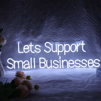 Lets Support Small Businesses Led Neon Sign - Shineneon