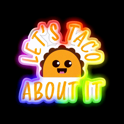 Lets Taco About It Funny Cute Taco Taco Led Neon Sign Rgb Color - LED neon sign close-up detail