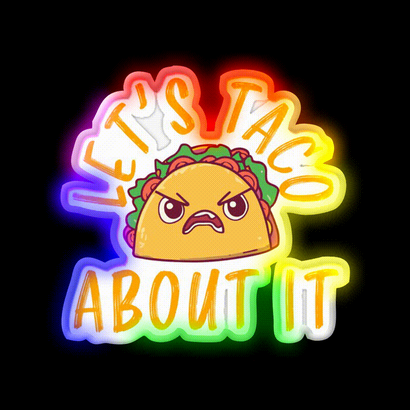 Lets Taco About It Funny Taco Taco Led Neon Sign Rgb Color - LED neon sign close-up detail