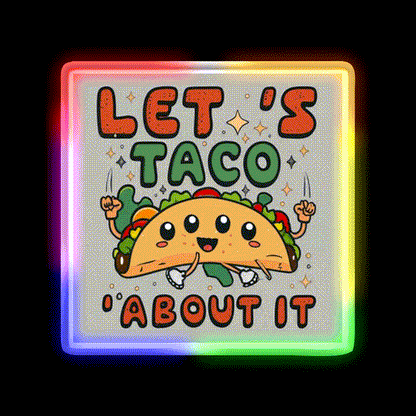 Lets Taco About It Taco Led Neon Sign Food Neon Sign Rgb Color - LED neon sign close-up detail