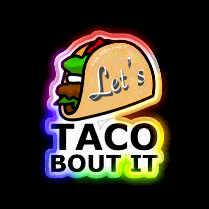 Lets Taco About It Taco Led Neon Sign Mexican Food Sign Taco Light Rgb Color - LED neon sign close-up detail