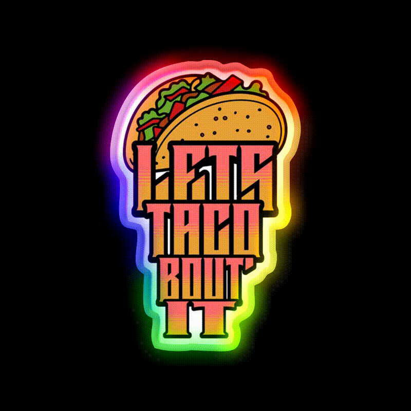 Lets Taco About It Taco Led Neon Sign Mexican Food Sign Wall Light Rgb Color