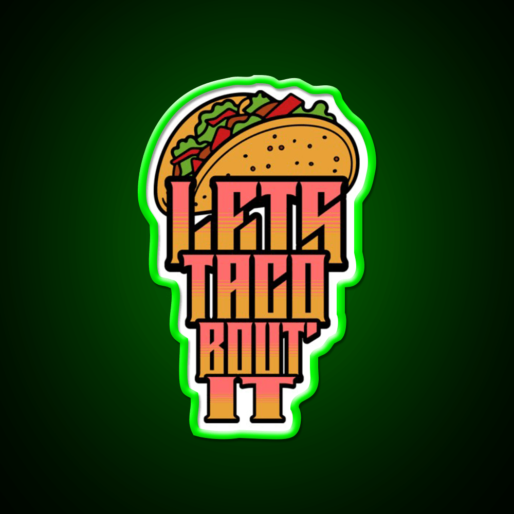 Lets Taco About It Taco Led Neon Sign Mexican Food Sign Wall Light Rgb Color - Shineneon