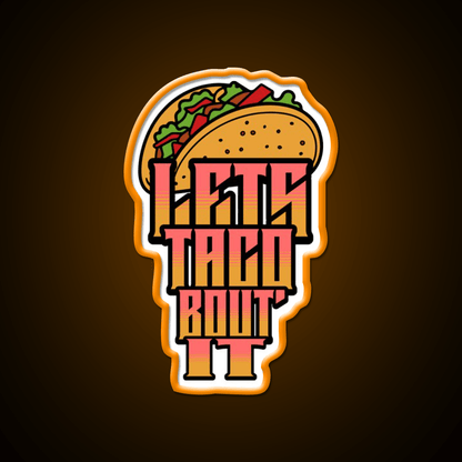 Lets Taco About It Taco Led Neon Sign Mexican Food Sign Wall Light Rgb Color - Shineneon