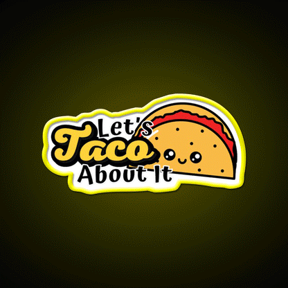 Lets Taco About It Taco Led Neon Sign Taco Business Rgb Color - Custom LED neon sign front view