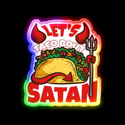 Lets Taco About Satan Taco Led Neon Sign Mexican Food Sign Rgb Color - LED neon sign close-up detail