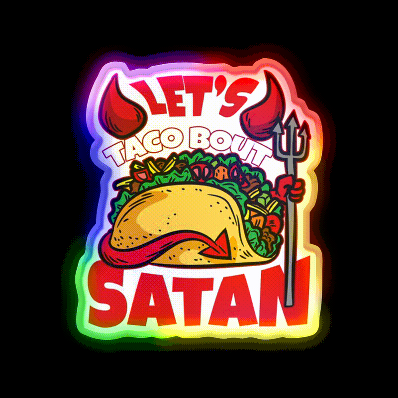 Lets Taco About Satan Taco Led Neon Sign Mexican Food Sign Rgb Color - LED neon sign close-up detail