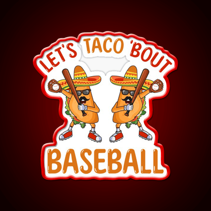 Lets Taco Bout Baseball Taco Dabbing Taco Led Neon Sign Kitchen Sign Rgb Color - Shineneon