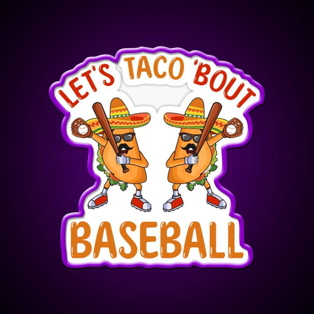 Lets Taco Bout Baseball Taco Dabbing Taco Led Neon Sign Kitchen Sign Rgb Color - Shineneon