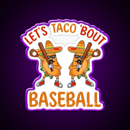 Lets Taco Bout Baseball Taco Dabbing Taco Led Neon Sign Kitchen Sign Rgb Color - Shineneon
