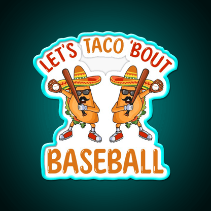 Lets Taco Bout Baseball Taco Dabbing Taco Led Neon Sign Kitchen Sign Rgb Color - Shineneon