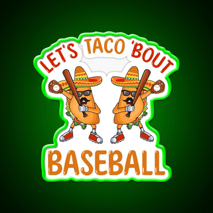 Lets Taco Bout Baseball Taco Dabbing Taco Led Neon Sign Kitchen Sign Rgb Color - Shineneon