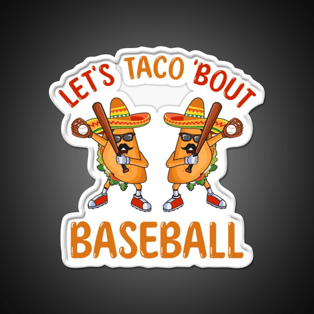 Lets Taco Bout Baseball Taco Dabbing Taco Led Neon Sign Kitchen Sign Rgb Color - Shineneon