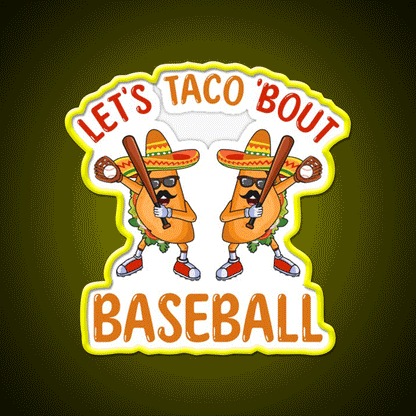 Lets Taco Bout Baseball Taco Dabbing Taco Led Neon Sign Kitchen Sign Rgb Color - Custom LED neon sign front view