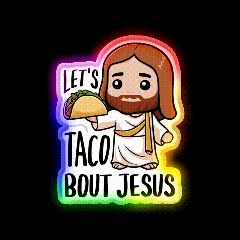 Lets Taco Bout Christian Humor Taco Joke Taco Led Neon Sign Rgb Color - LED neon sign close-up detail