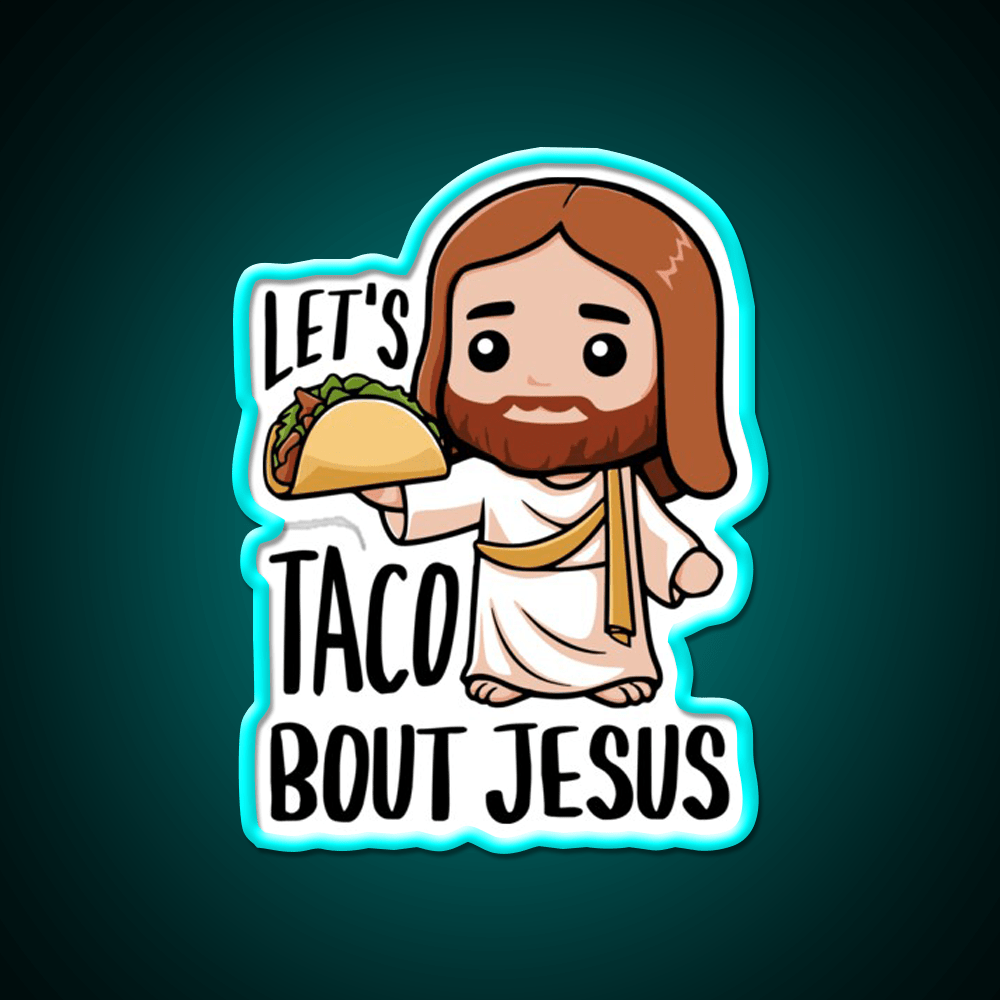 Lets Taco Bout Christian Humor Taco Joke Taco Led Neon Sign Rgb Color - Shineneon