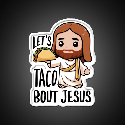 Lets Taco Bout Christian Humor Taco Pun Taco Led Neon Sign Rgb Color - Shineneon