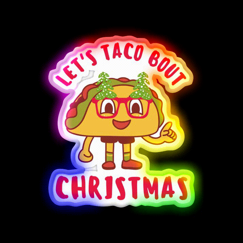 Lets Taco Bout Christmas Cute Funny Puns Taco Led Neon Sign Rgb Color - LED neon sign close-up detail