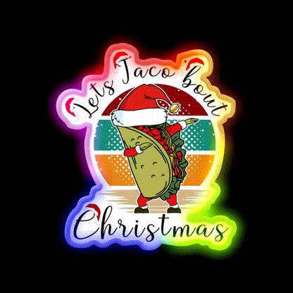 Lets Taco Bout Christmas Taco Led Neon Sign Rgb Color - LED neon sign close-up detail