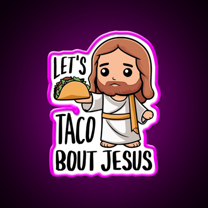 Lets Taco Bout Cute Taco Pun Taco Led Neon Sign Rgb Color - Shineneon