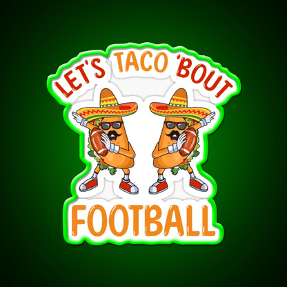 Lets Taco Bout Football Two Tacos Dabbing Taco Led Neon Sign Rgb Color - Shineneon