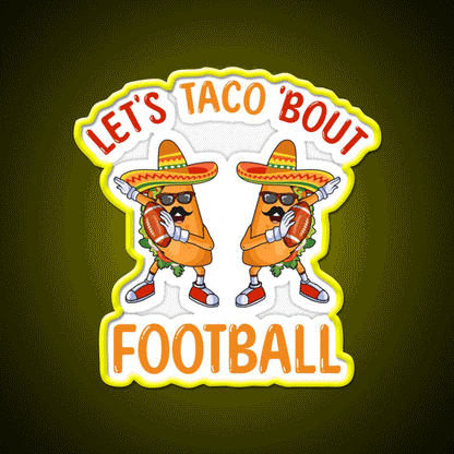 Lets Taco Bout Football Two Tacos Dabbing Taco Led Neon Sign Rgb Color - Custom LED neon sign front view