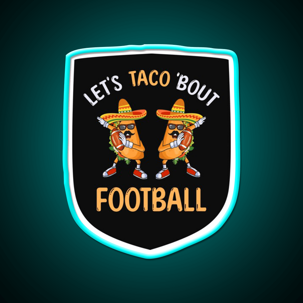 Lets Taco Bout Football Two Tacos Taco Led Neon Sign Kitchen Sign Rgb Color - Shineneon