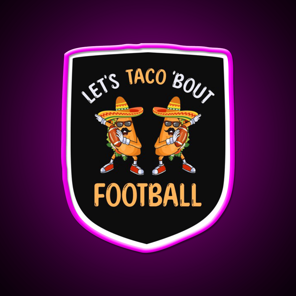 Lets Taco Bout Football Two Tacos Taco Led Neon Sign Kitchen Sign Rgb Color - Shineneon