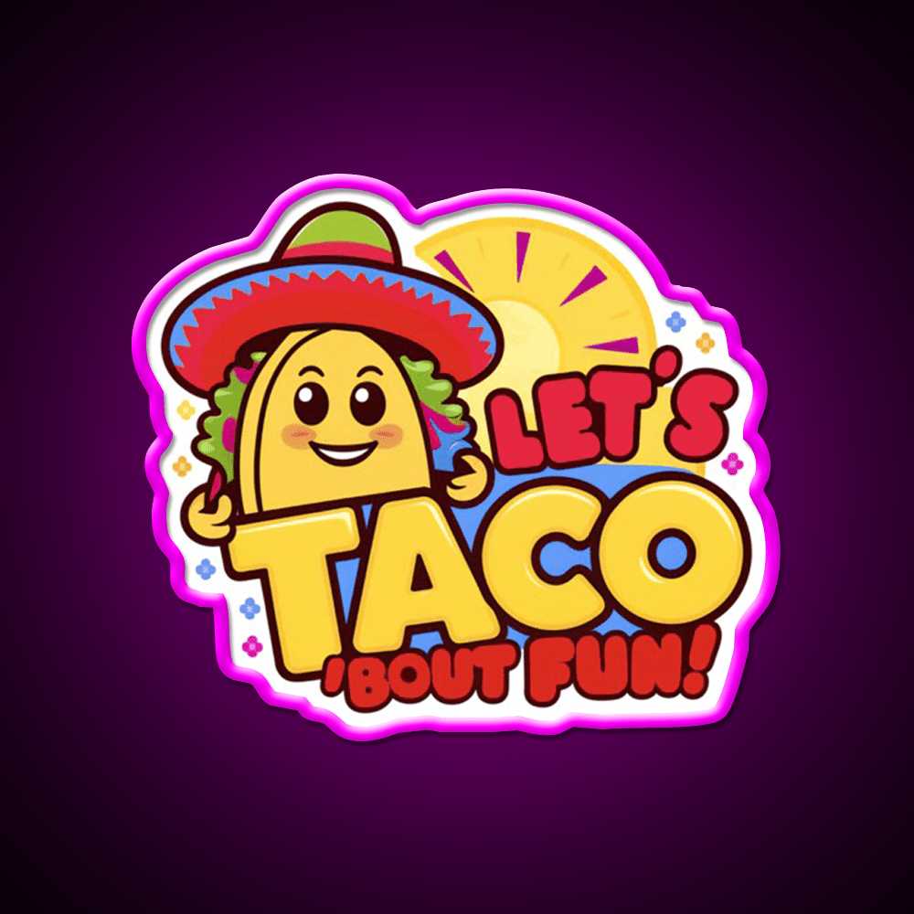 Lets Taco Bout Fun Fiesta Taco Led Neon Sign Food Taco Led Neon Sign Rgb Color - Shineneon