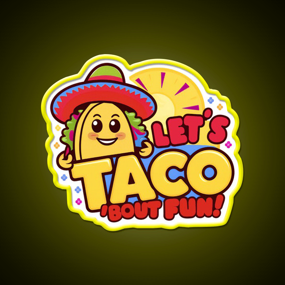 Lets Taco Bout Fun Fiesta Taco Led Neon Sign Food Taco Led Neon Sign Rgb Color - Custom LED neon sign front view