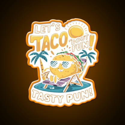 Lets Taco Bout Fun Taco Led Neon Sign Mexican Food Sign Rgb Color - Shineneon