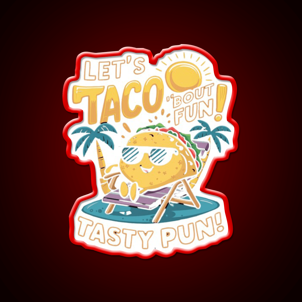 Lets Taco Bout Fun Taco Led Neon Sign Mexican Food Sign Rgb Color - Shineneon