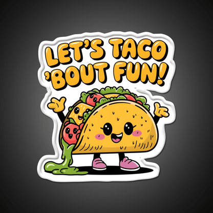 Lets Taco Bout Fun Taco Led Neon Sign Rgb Color - Shineneon