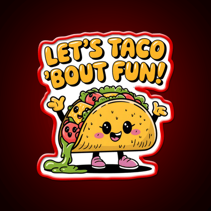 Lets Taco Bout Fun Taco Led Neon Sign Rgb Color - Shineneon