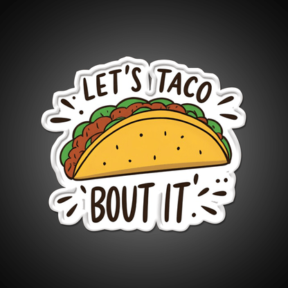 Lets Taco Bout It Funny Food Pun Graphic Taco Led Neon Sign Rgb Color - Shineneon