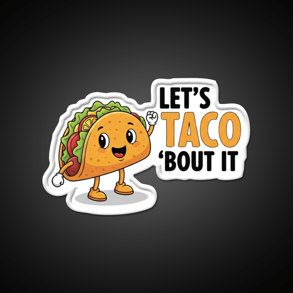 Lets Taco Bout It Funny Food Pun Taco Led Neon Sign Kitchen Sign Rgb Color - Shineneon