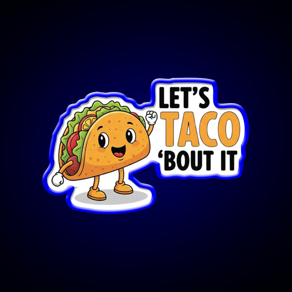 Lets Taco Bout It Funny Food Pun Taco Led Neon Sign Kitchen Sign Rgb Color - Shineneon