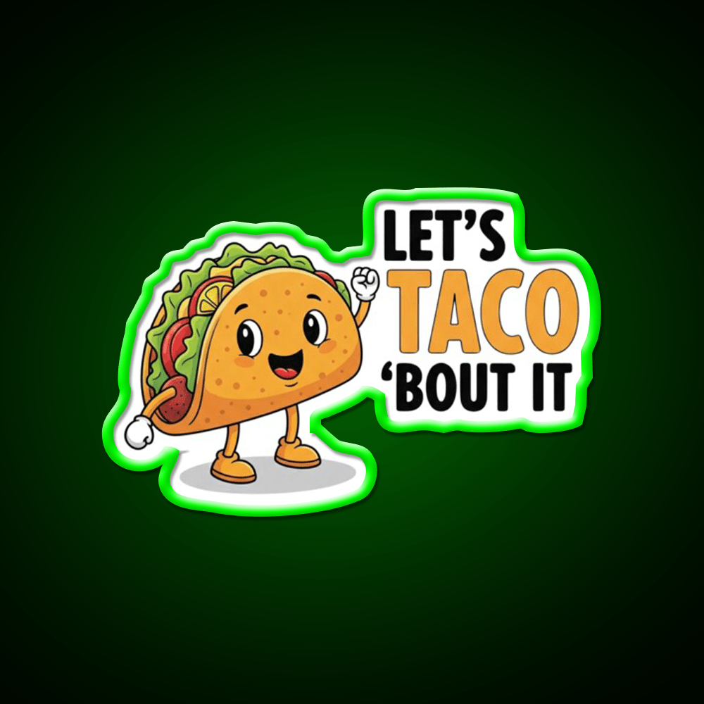 Lets Taco Bout It Funny Food Pun Taco Led Neon Sign Kitchen Sign Rgb Color - Shineneon