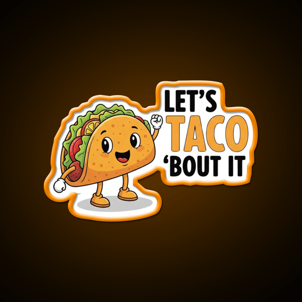 Lets Taco Bout It Funny Food Pun Taco Led Neon Sign Kitchen Sign Rgb Color - Shineneon