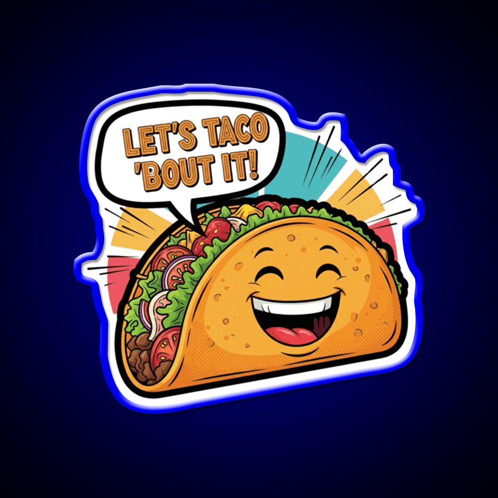Lets Taco Bout It Funny Happy Taco Cartoon Taco Led Neon Sign Rgb Color - Shineneon