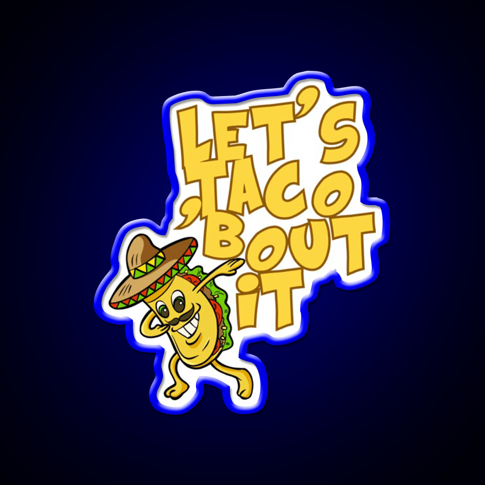 Lets Taco Bout It Funny Image Smiling Taco Led Neon Sign Rgb Color - Shineneon