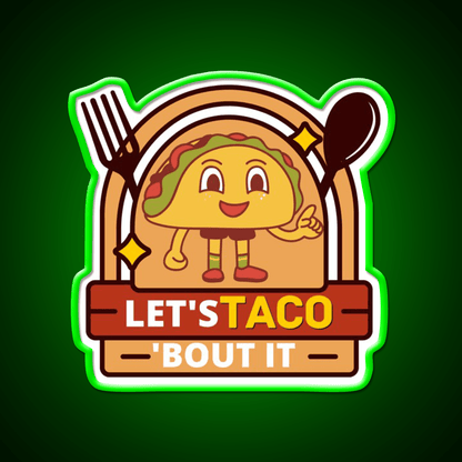 Lets Taco Bout It Funny Kawaii Taco Led Neon Sign Rgb Color - Shineneon