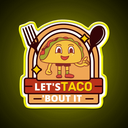 Lets Taco Bout It Funny Kawaii Taco Led Neon Sign Rgb Color - Custom LED neon sign front view