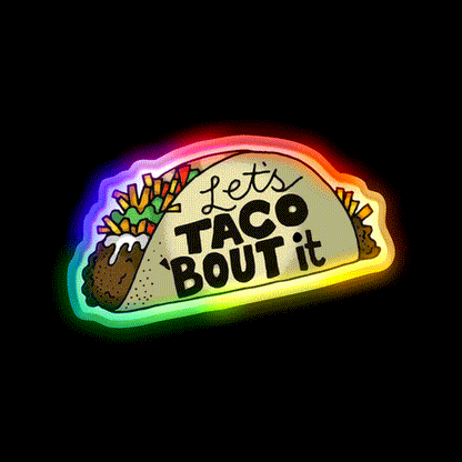 Lets Taco Bout It Funny Taco Lover Gift Taco Led Neon Sign Rgb Color - LED neon sign close-up detail