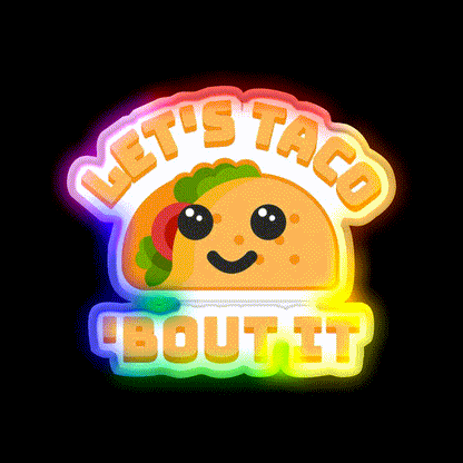 Lets Taco Bout It Punny Taco Led Neon Sign Rgb Color - LED neon sign close-up detail