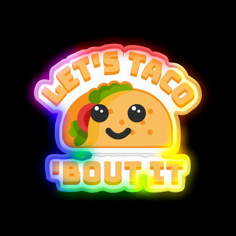 Lets Taco Bout It Punny Taco Led Neon Sign Rgb Color - LED neon sign close-up detail
