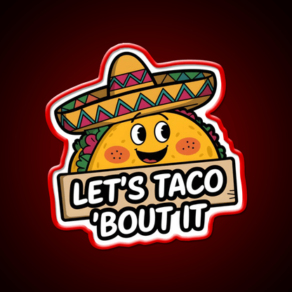 Lets Taco Bout It Smiling Taco With Sombrero Taco Led Neon Sign Rgb Color - Shineneon