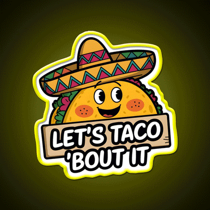 Lets Taco Bout It Smiling Taco With Sombrero Taco Led Neon Sign Rgb Color - Custom LED neon sign front view
