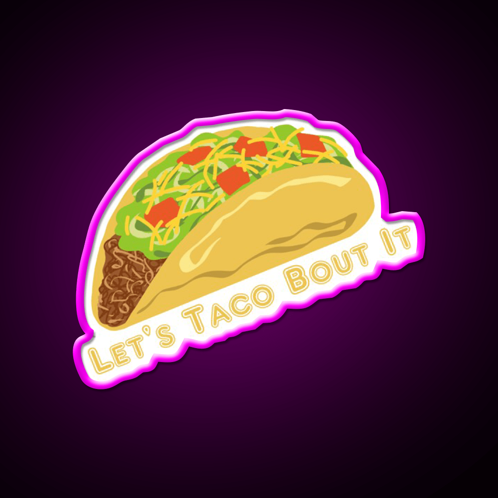 Lets Taco Bout It Taco Led Neon Sign Colorful Taco Led Sign Rgb Color - Shineneon