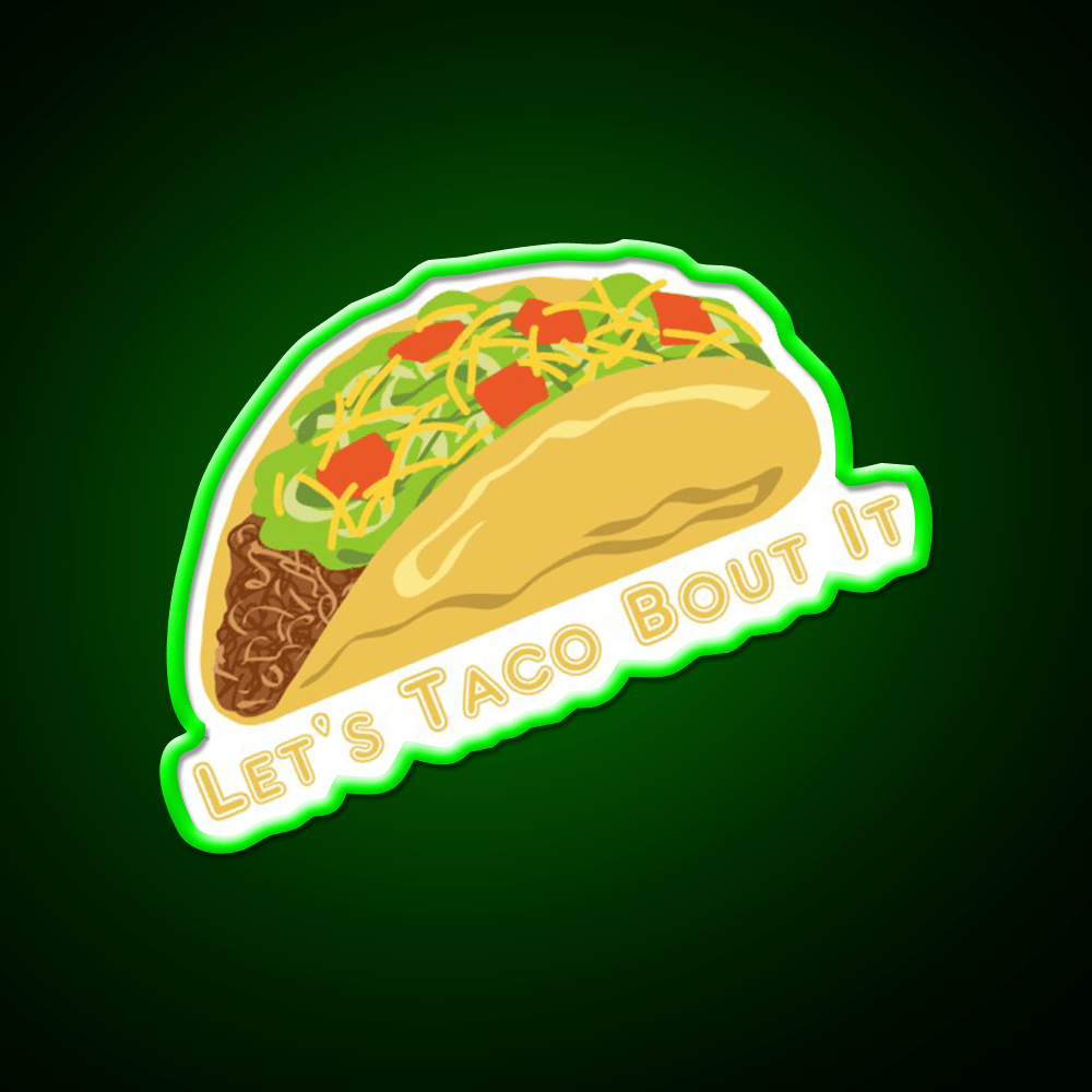 Lets Taco Bout It Taco Led Neon Sign Colorful Taco Led Sign Rgb Color - Shineneon